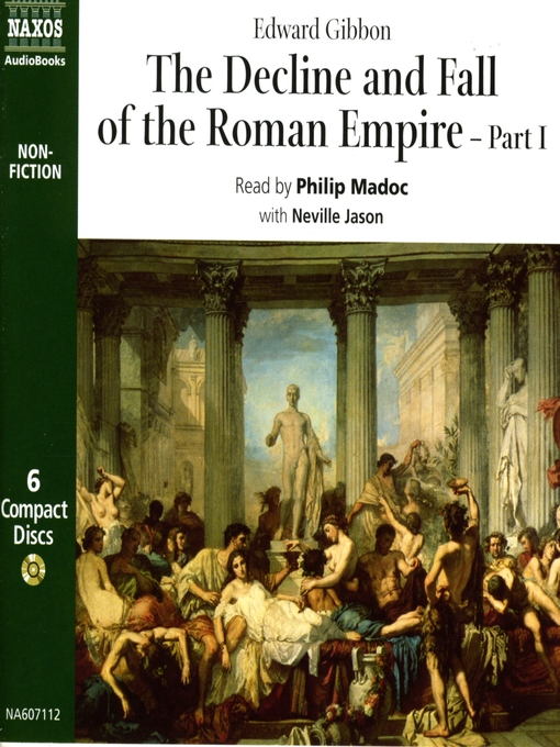 Title details for The Decline & Fall of the Roman Empire--Part 1 by Edward Gibbon - Available